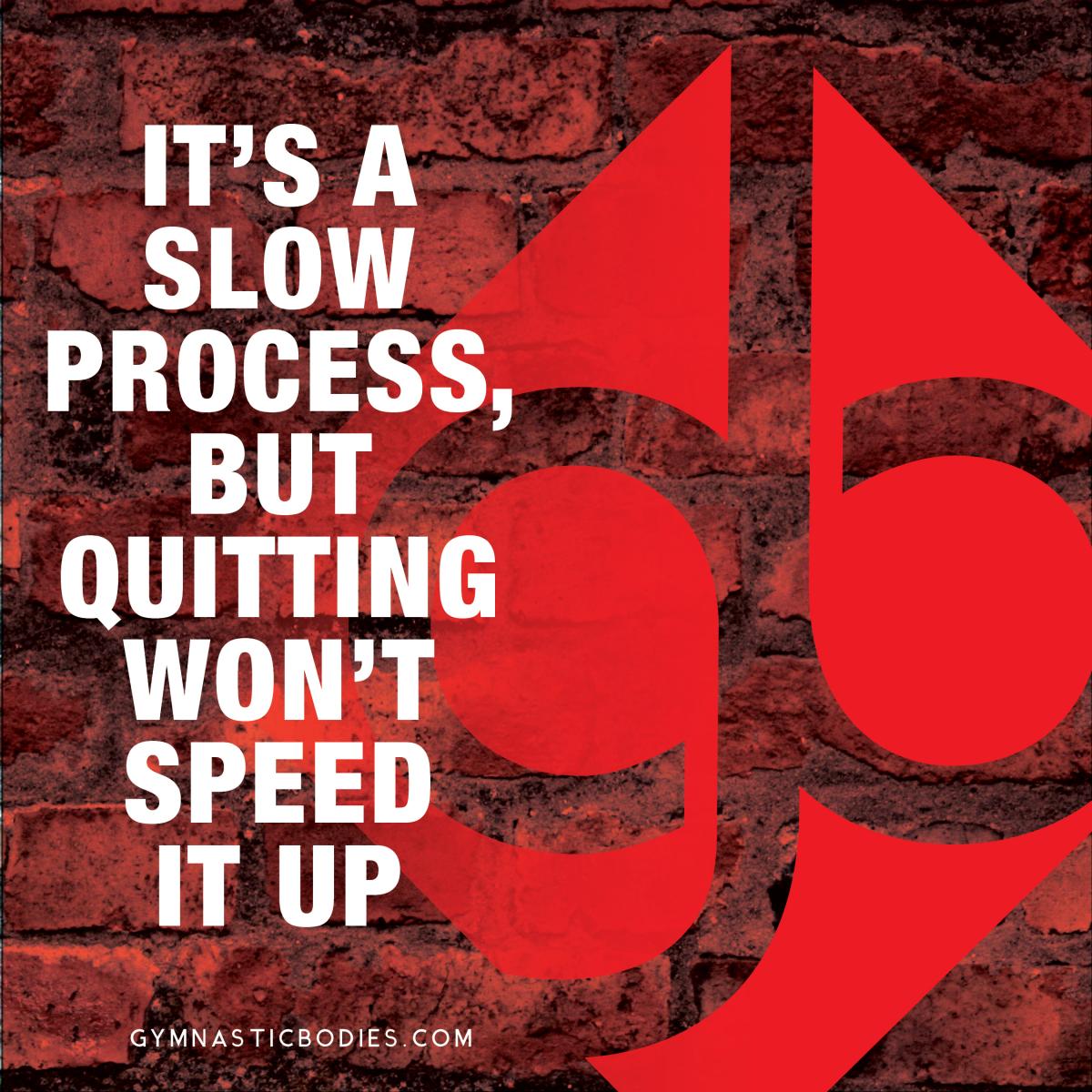 No Quitting...