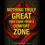 Nothing truly great ever came from a comfort zone - Coach Christopher Sommer